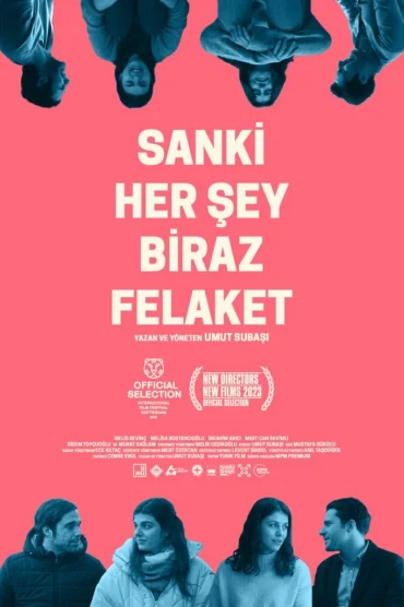 Sanki Her Şey Biraz Felaket
